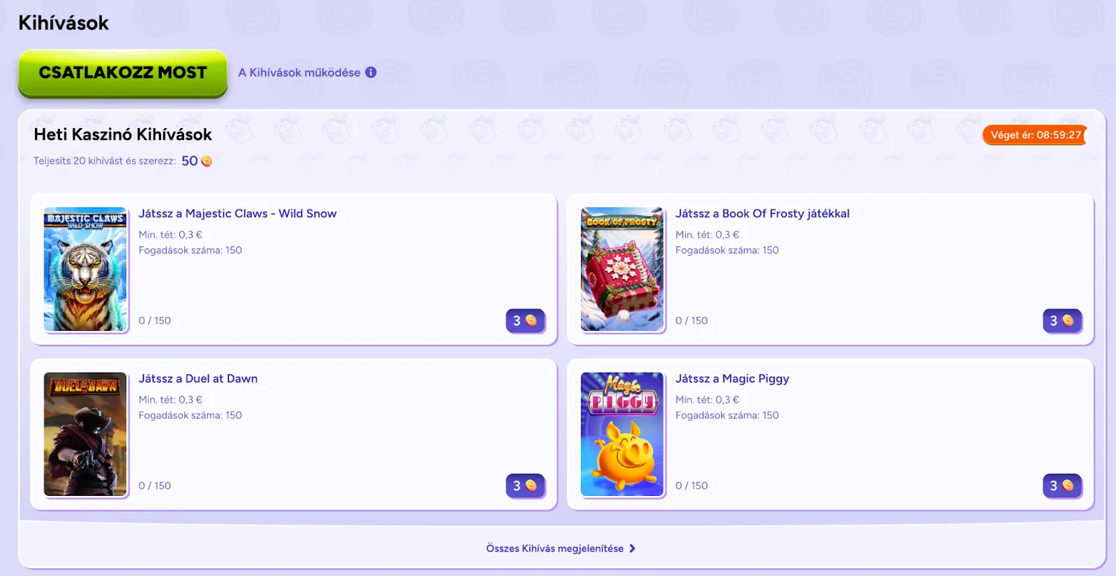 Heti kaszinó kihívások: teljesíts 20 kihívást és szerezz jutalmat. Játékok: Majestic Claws – Wild Snow, Book Of Frosty, Duel at Dawn, Magic Piggy